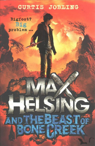 Livre Max Helsing and the Beast of Bone Creek Curtis Jobling