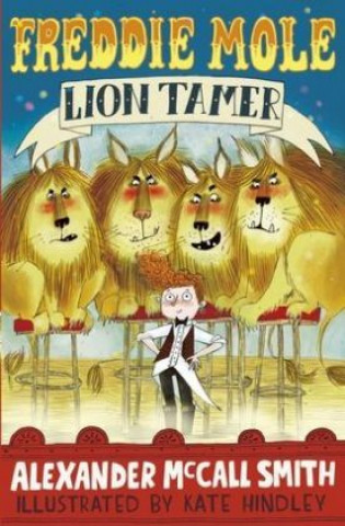 Kniha Freddie Mole, Lion Tamer Alexander McCall Smith