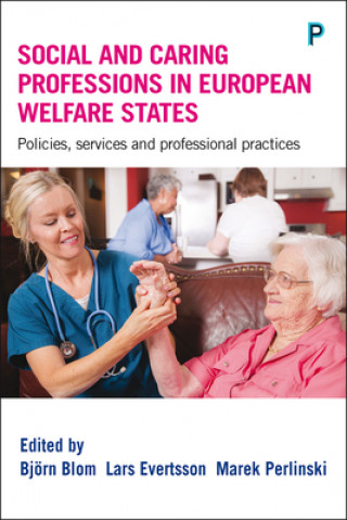 Könyv Social and Caring Professions in European Welfare States Bjorn Blom