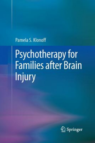 Kniha Psychotherapy for Families after Brain Injury Pamela S. Klonoff