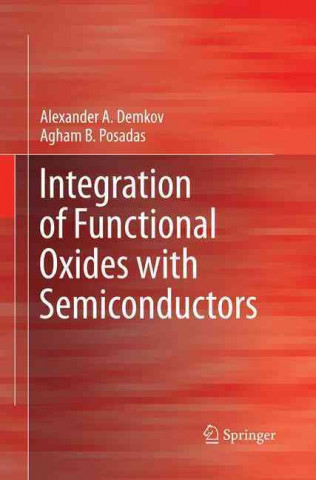 Kniha Integration of Functional Oxides with Semiconductors Alexander A. Demkov