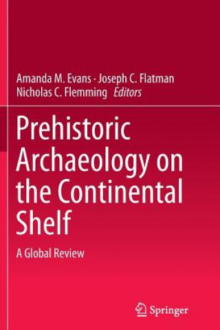 Kniha Prehistoric Archaeology on the Continental Shelf Amanda M. Evans