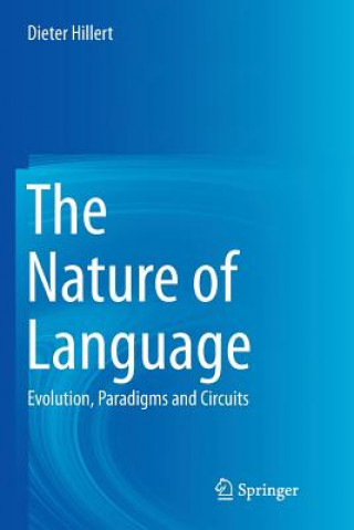 Carte Nature of Language Dieter Hillert