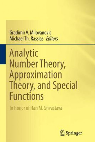 Knjiga Analytic Number Theory, Approximation Theory, and Special Functions Gradimir V. Milovanovic