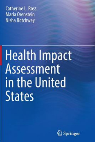 Kniha Health Impact Assessment in the United States Catherine L. Ross