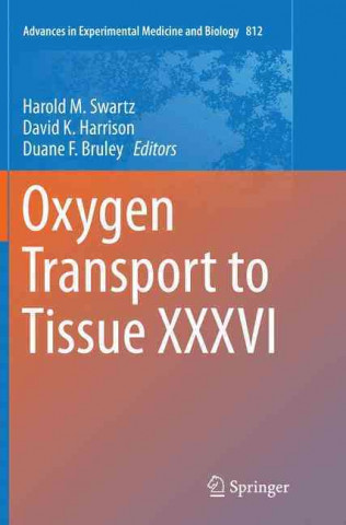 Kniha Oxygen Transport to Tissue XXXVI Harold M. Swartz