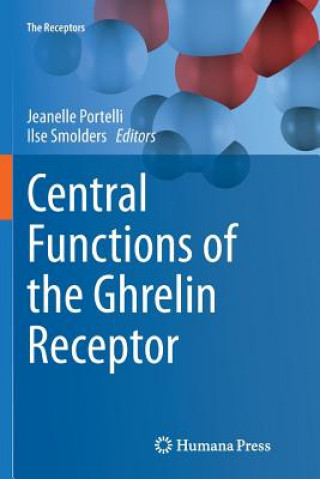 Książka Central Functions of the Ghrelin Receptor Jeanelle Portelli