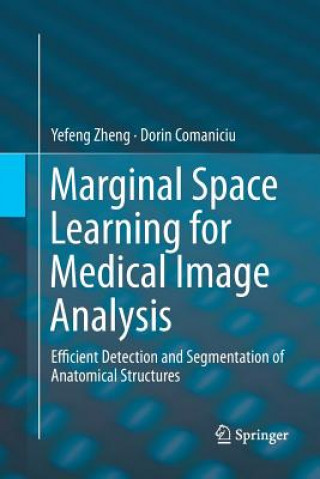 Livre Marginal Space Learning for Medical Image Analysis Yefeng Zheng