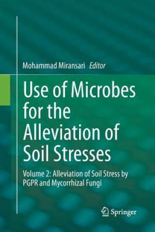 Könyv Use of Microbes for the Alleviation of Soil Stresses Mohammad Miransari