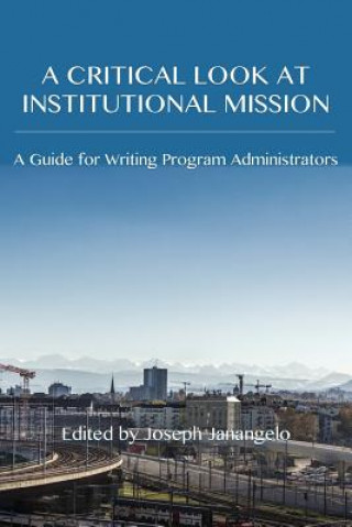 Book Critical Look at Institutional Mission Joseph Janangelo