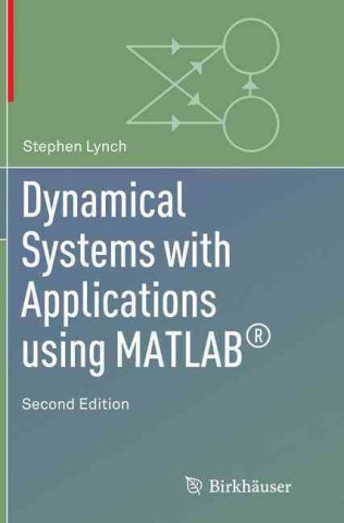 Könyv Dynamical Systems with Applications using MATLAB (R) Stephen Lynch