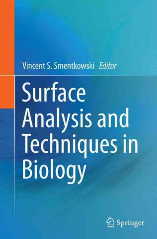 Kniha Surface Analysis and Techniques in Biology Vincent S. Smentkowski