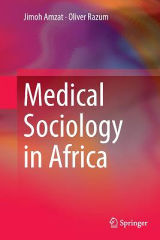 Książka Medical Sociology in Africa Jimoh Amzat