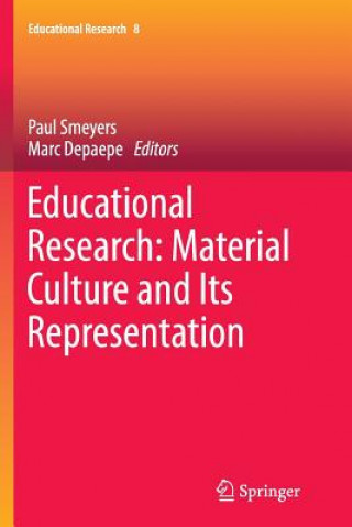 Knjiga Educational Research: Material Culture and Its Representation Marc Depaepe