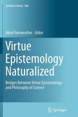 Книга Virtue Epistemology Naturalized Abrol Fairweather