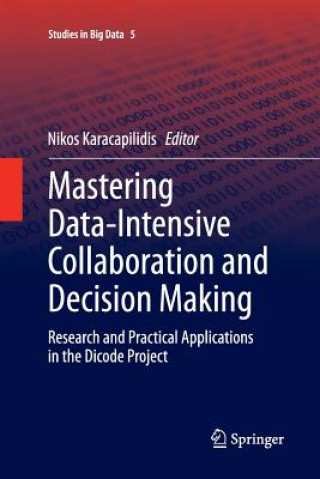 Könyv Mastering Data-Intensive Collaboration and Decision Making Nikos Karacapilidis