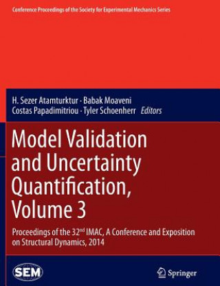 Könyv Model Validation and Uncertainty Quantification, Volume 3 H. Sezer Atamturktur