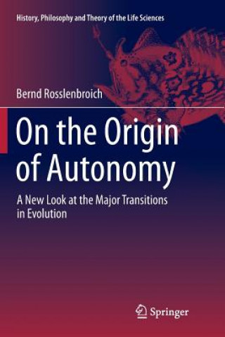 Könyv On the Origin of Autonomy Bernd Rosslenbroich