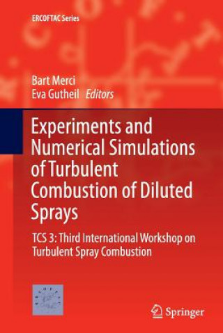 Kniha Experiments and Numerical Simulations of Turbulent Combustion of Diluted Sprays Eva Gutheil