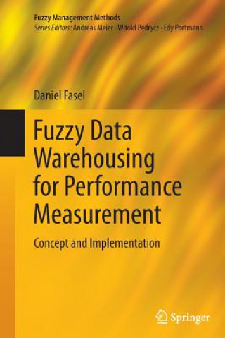 Carte Fuzzy Data Warehousing for Performance Measurement Daniel Fasel