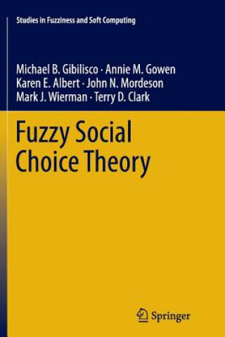 Kniha Fuzzy Social Choice Theory Michael B. Gibilisco