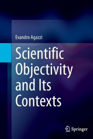 Książka Scientific Objectivity and Its Contexts Evandro Agazzi