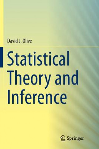Kniha Statistical Theory and Inference David J. Olive