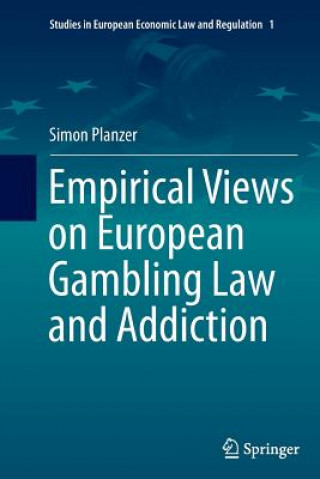 Kniha Empirical Views on European Gambling Law and Addiction Simon Planzer