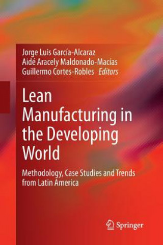 Книга Lean Manufacturing in the Developing World Guillermo Cortes-Robles