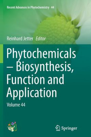 Knjiga Phytochemicals - Biosynthesis, Function and Application Reinhard Jetter