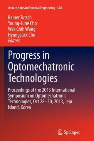 Könyv Progress in Optomechatronic Technologies Hyungsuck Cho