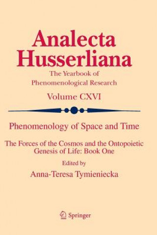 Könyv Phenomenology of Space and Time Anna-Teresa Tymieniecka