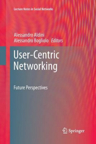 Carte User-Centric Networking Alessandro Aldini
