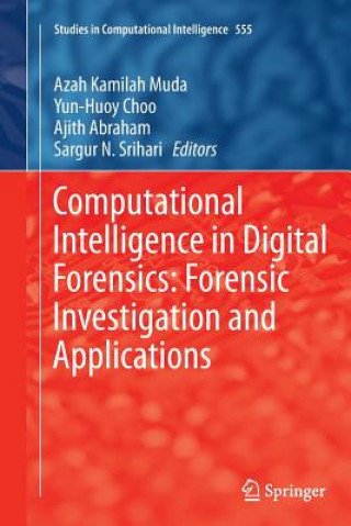 Kniha Computational Intelligence in Digital Forensics: Forensic Investigation and Applications Ajith Abraham