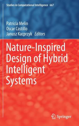 Könyv Nature-Inspired Design of Hybrid Intelligent Systems Patricia Melin