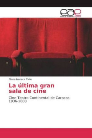 Kniha La última gran sala de cine Eliana Iannece Civile