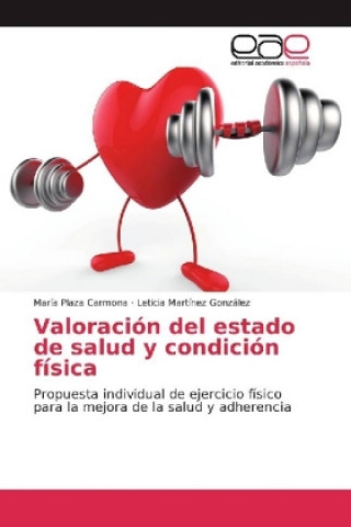 Kniha Valoración del estado de salud y condición física María Plaza Carmona