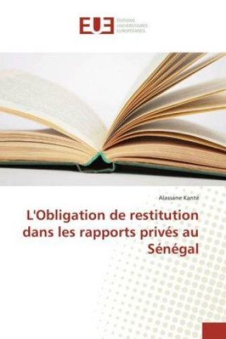 Carte L'Obligation de restitution dans les rapports privés au Sénégal Alassane Kanté