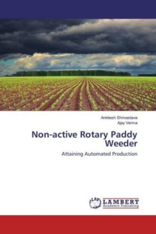 Książka Non-active Rotary Paddy Weeder Ankitesh Shrivastava