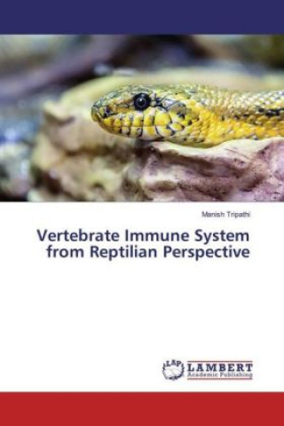 Книга Vertebrate Immune System from Reptilian Perspective Manish Tripathi