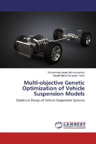 Knjiga Multi-objective Genetic Optimization of Vehicle Suspension Models Mohammad Javad Mahmoodabadi