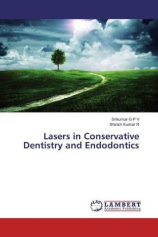 Книга Lasers in Conservative Dentistry and Endodontics Srikumar G P V