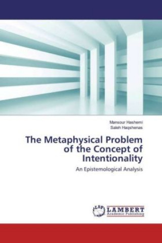 Kniha The Metaphysical Problem of the Concept of Intentionality Mansour Hashemi