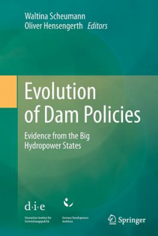 Livre Evolution of Dam Policies Oliver Hensengerth