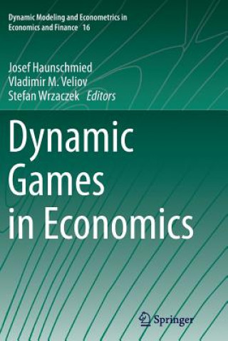 Książka Dynamic Games in Economics Josef Haunschmied