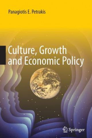 Buch Culture, Growth and Economic Policy Panagiotis E. Petrakis