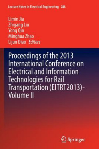 Kniha Proceedings of the 2013 International Conference on Electrical and Information Technologies for Rail Transportation (EITRT2013)-Volume II Lijun Diao