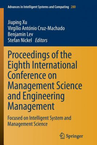 Kniha Proceedings of the Eighth International Conference on Management Science and Engineering Management Virgílio António Cruz-Machado