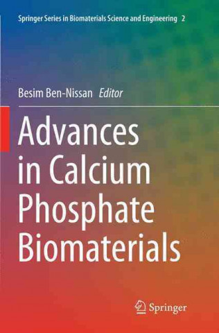 Kniha Advances in Calcium Phosphate Biomaterials Besim Ben-Nissan