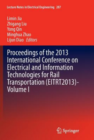 Kniha Proceedings of the 2013 International Conference on Electrical and Information Technologies for Rail Transportation (EITRT2013)-Volume I Lijun Diao